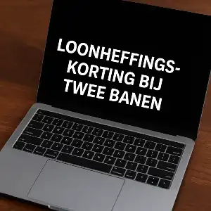 Werken met twee banen en de rol van loonheffingskorting